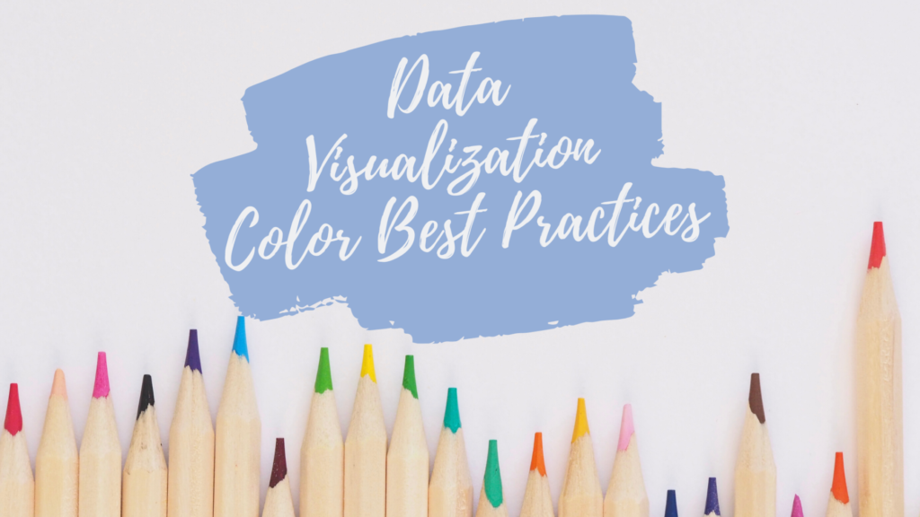 Data visualization best practices for choosing color. Learn how to use color to your advantage and for your audience.