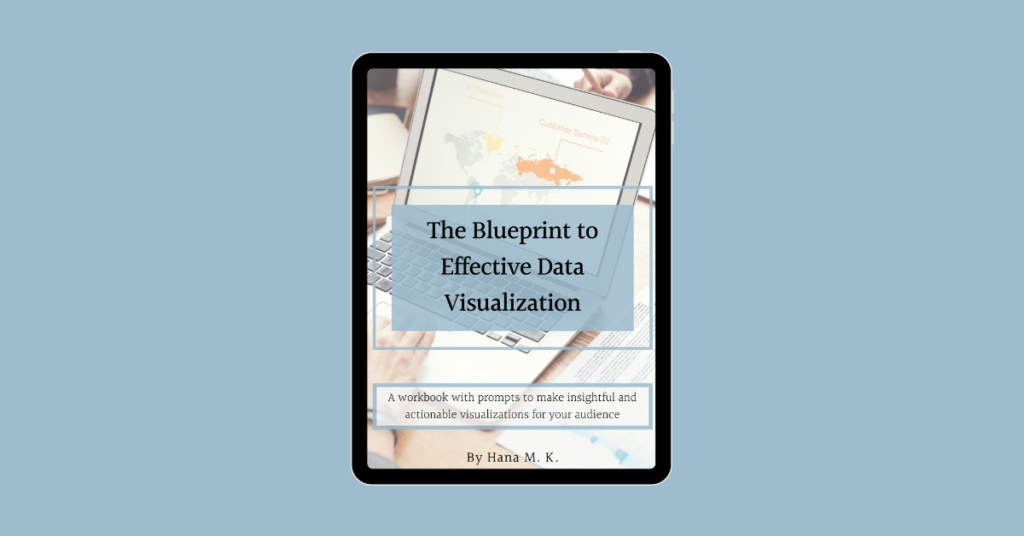 Image of Blueprint to Effective Data Visualization workbook where there are prompts to guide you to make effective data visualization.