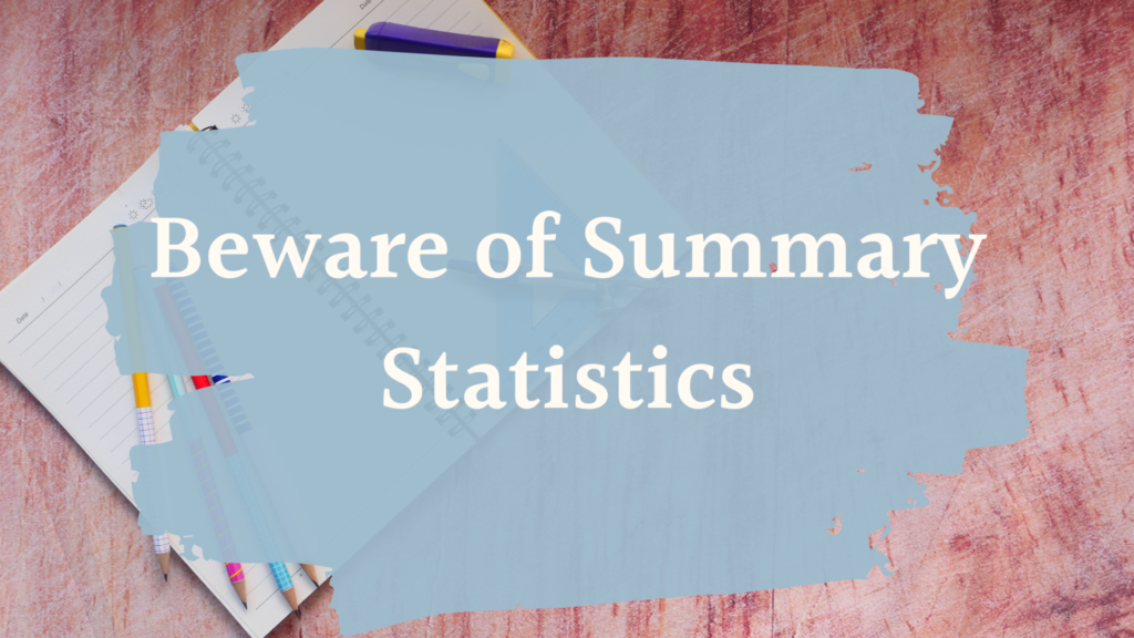 Blog banner with blog title Beware of Summary Statistics