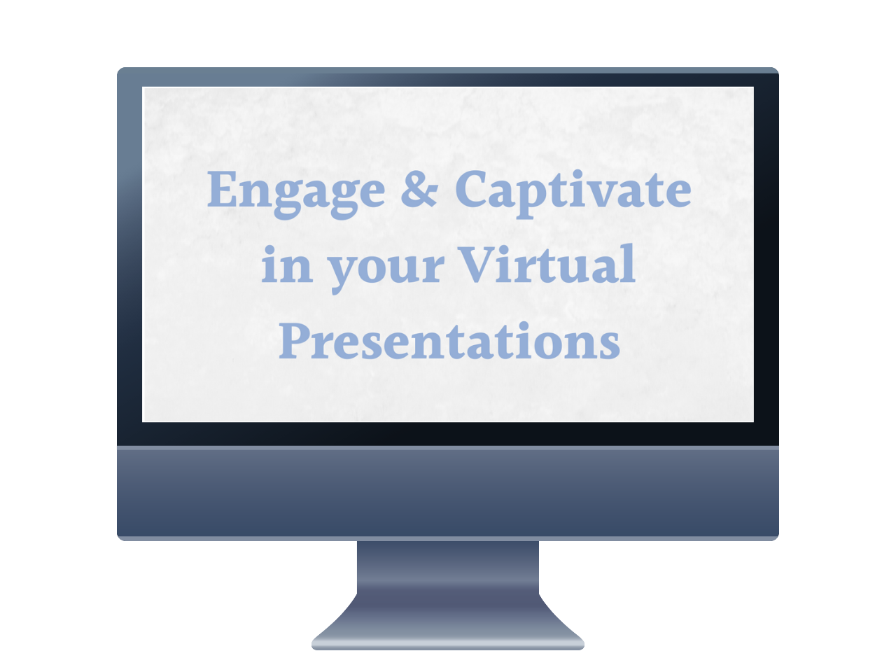 Mockup for course Engage and Captivate in your Virtual Presentations